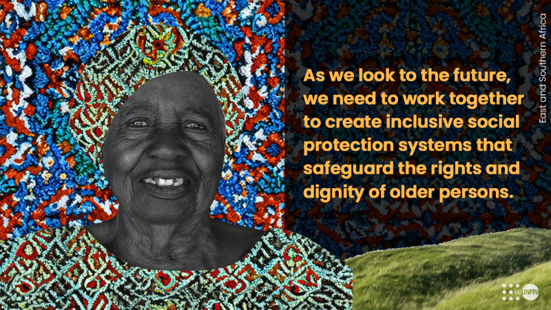 The text reads: As we look to the future we need to work together to create inclusive social protection systems that safeguard the rights and dignity of older persons. 