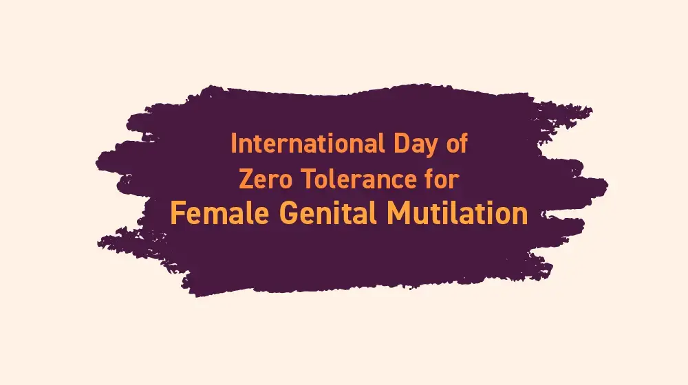 International Day of Zero Tolerance for Female Genital Mutilation