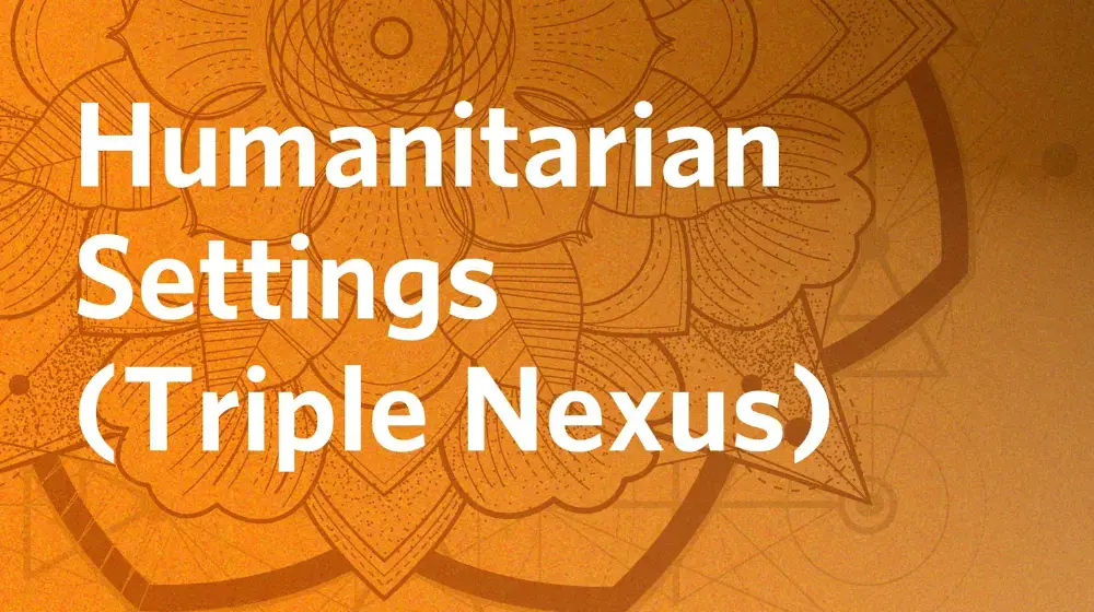 Menstrual Health in Humanitarian Settings (Triple Nexus)