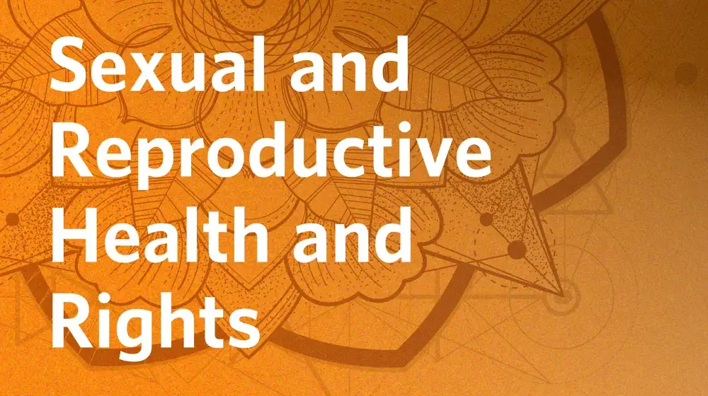 Menstrual Health and Sexual and Reproductive Health and Rights