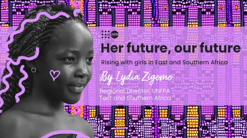 Her future, our future: Rising with girls in East and Southern Africa