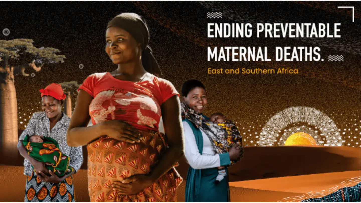 Delivering hope and saving lives: Reflections on maternal health progress in East and Southern Africa