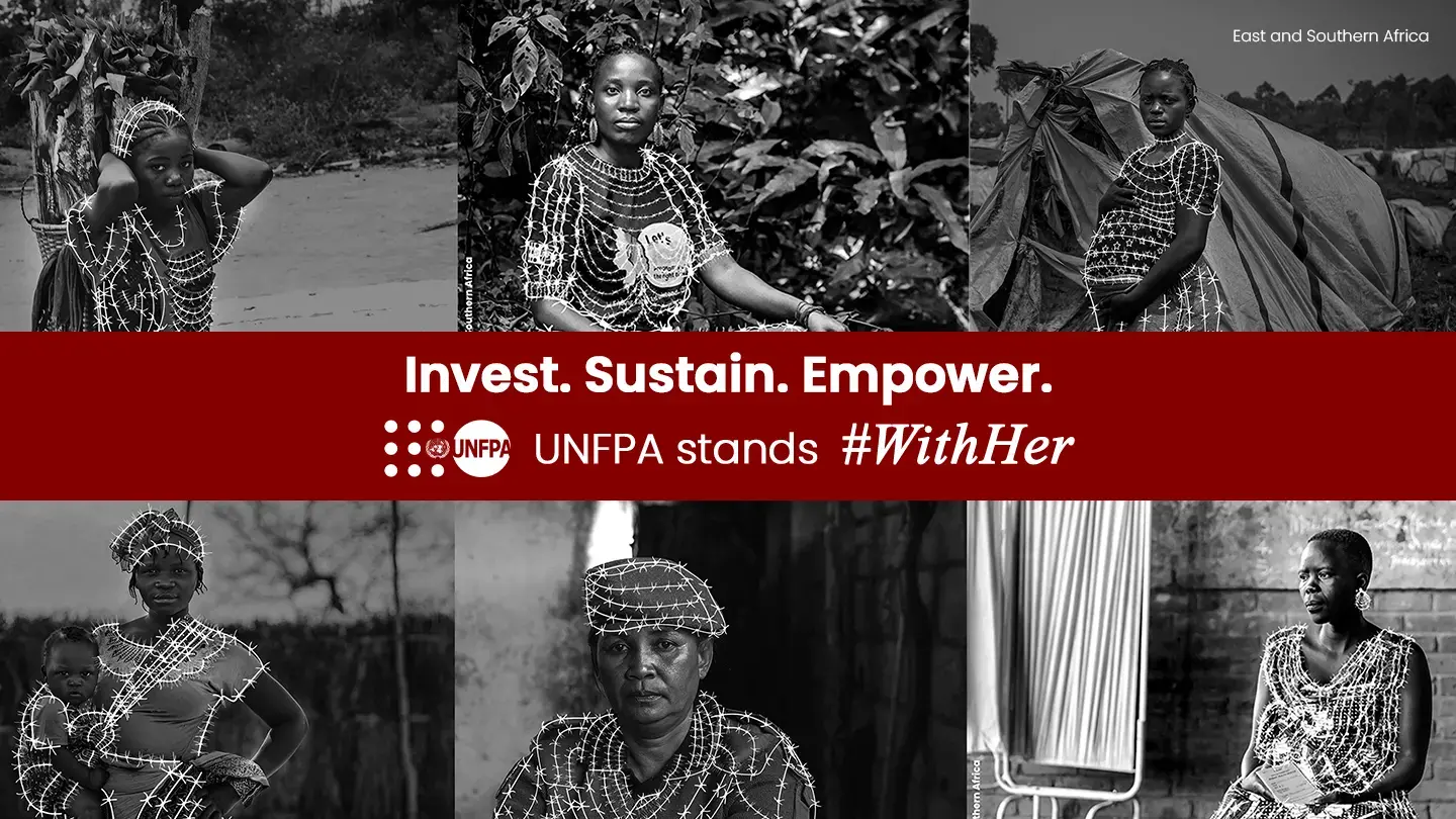 Invest. Sustain. Empower. UNFPA stands #WithHer