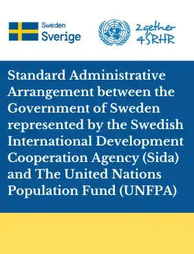 Standard Administrative Arrangement between the Government of Sweden represented by the Swedish International Development Cooperation Agency (Sida) and The United Nations Population Fund (UNFPA)