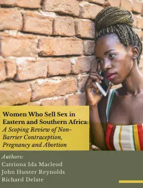 Women Who Sell Sex in Eastern and Southern Africa: A Scoping Review of Non-Barrier Contraception, Pregnancy and Abortion