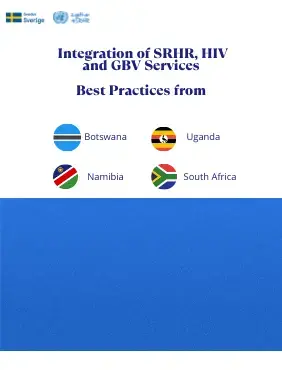 Best Practices: Models of Integration of SRHR, HIV and GBV Services from Four Countries 