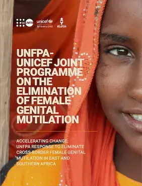 Accelerating Change: UNFPA Response to Eliminate Cross-Border Female Genital Mutilation in East and Southern Africa 