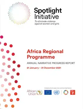 Spotlight Initiative Africa Regional Programme Annual Narrative Progress Report 2021