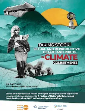 Taking Stock: Sexual and Reproductive and Health and Rights in Climate Commitments: An East and Southern Africa Review