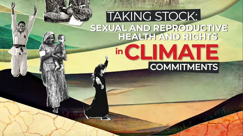 Taking Stock: Sexual and Reproductive and Health and Rights in Climate Commitments: A Global Review