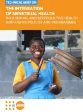 Technical Brief on the Integration of Menstrual Health into Sexual and Reproductive Health and Rights Policies and Programmes