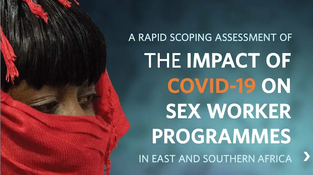 A Rapid Scoping Assessment of the Impact of COVID-19 on Sex Worker Programmes in East and Southern Africa 